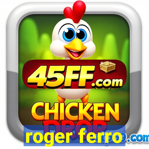 roger ferro